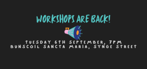 Read more about the article Workshops Return – 6 September 2022