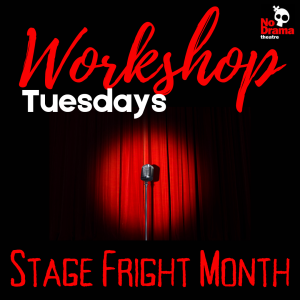Read more about the article Weekly Workshops – Stage Fright Month – September 2022