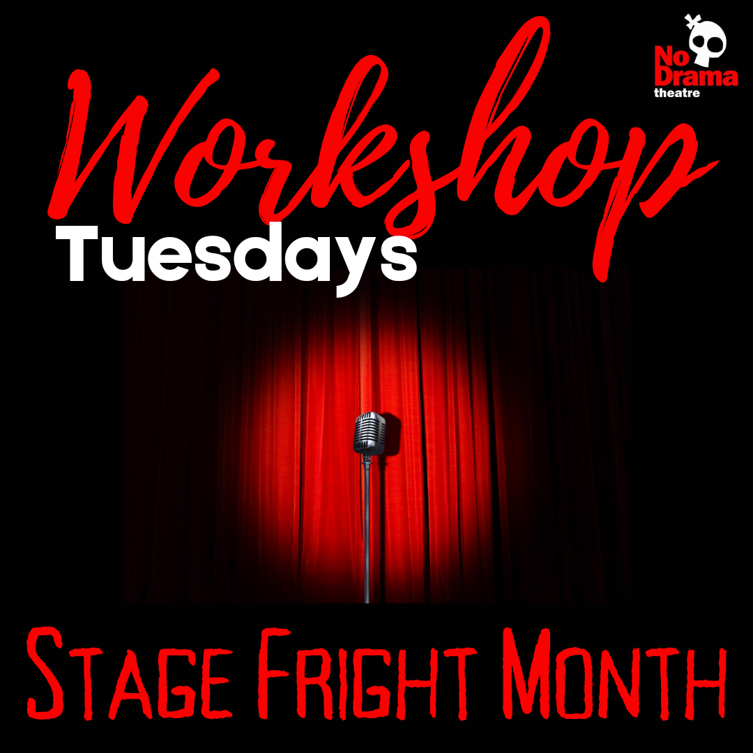 Weekly Workshops – Stage Fright Month – September 2022