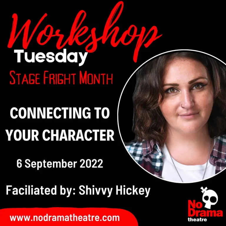 Read more about the article Stage Fright Month, Workshop 1: Connecting to your Character – 6 September 2022