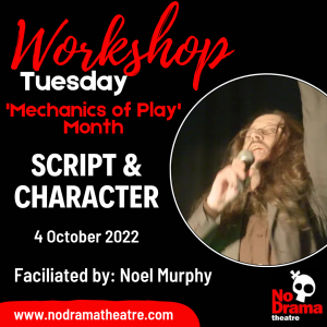 Read more about the article ‘Mechanics of Play’ Month, Workshop 1: Script & Character – 4 October 2022