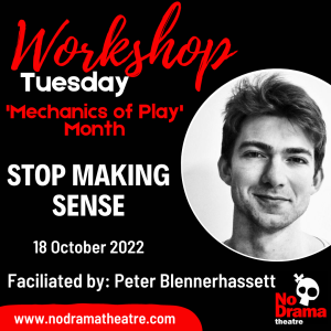Read more about the article ‘Mechanics of Play’ Month, Workshop 3: Stop Making Sense – 18 October 2022