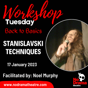 Read more about the article ‘Back to Basics’ Month, Workshop 2: Stanislavski Techniques – 17 January 2023