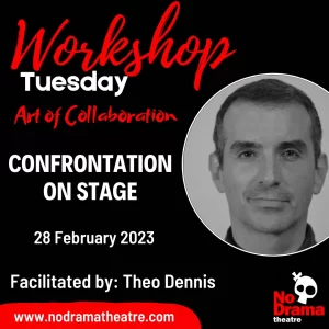 Read more about the article ‘Art of Collaboration’ Month, Workshop 3: Confrontation on Stage – 28 February 2023