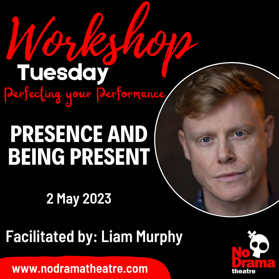 You are currently viewing ‘Perfecting your Performance’ Month, Workshop 1: Presence and Being Present – 2 May 2023