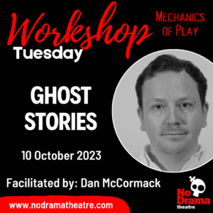 Read more about the article ‘Mechanics of Play’ Month, Workshop 2: Ghost Stories – 10 October 2023
