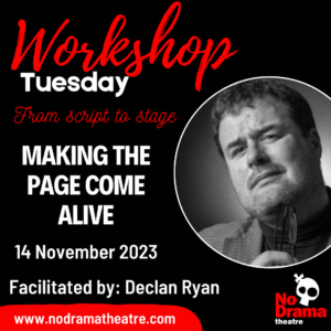 Read more about the article ‘From Script to Stage’ Month, Workshop 2: Making the Page Come Alive – 14 November 2023