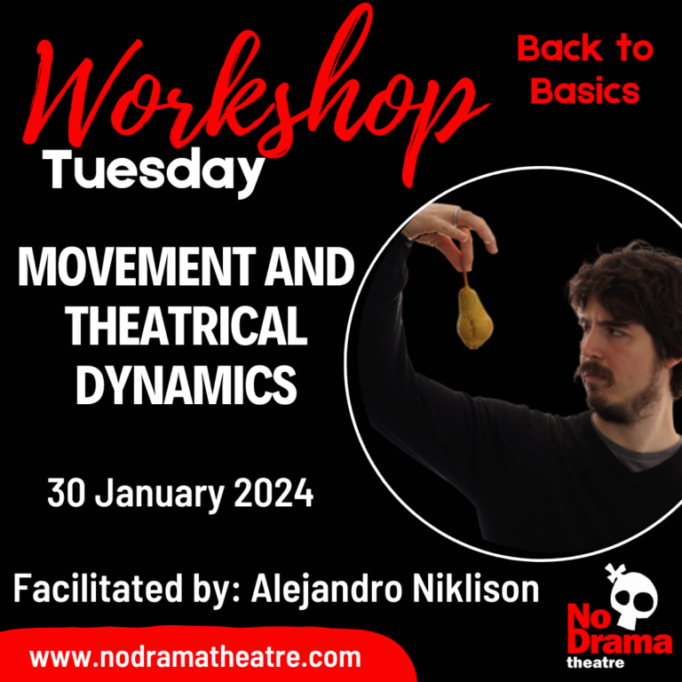 Read more about the article ‘Back to Basics’ Month, Workshop 4: Movement and Theatrical Dynamics – 30 January 2024