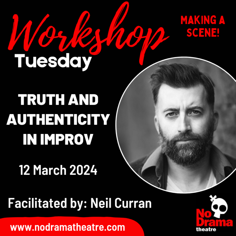 Read more about the article ‘Making a Scene’ Month, Workshop 2 : Truth and Authenticity in Improv – 12 March 2024