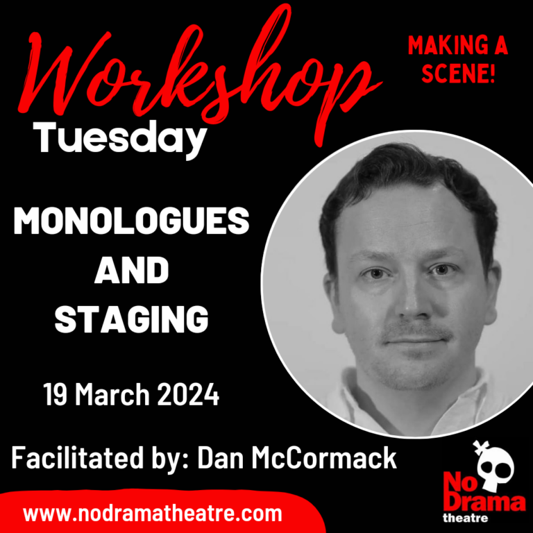 Read more about the article ‘Making a Scene’ Month, Workshop 3: Monologues and Staging – 19 March 2024