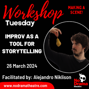 Read more about the article ‘Making a Scene’ Month, Workshop 4: Improv as a Tool for Storytelling – 26 March 2024
