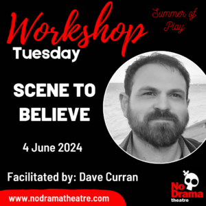 Read more about the article ‘Scene to Believe’ Workshop – 4 June 2024