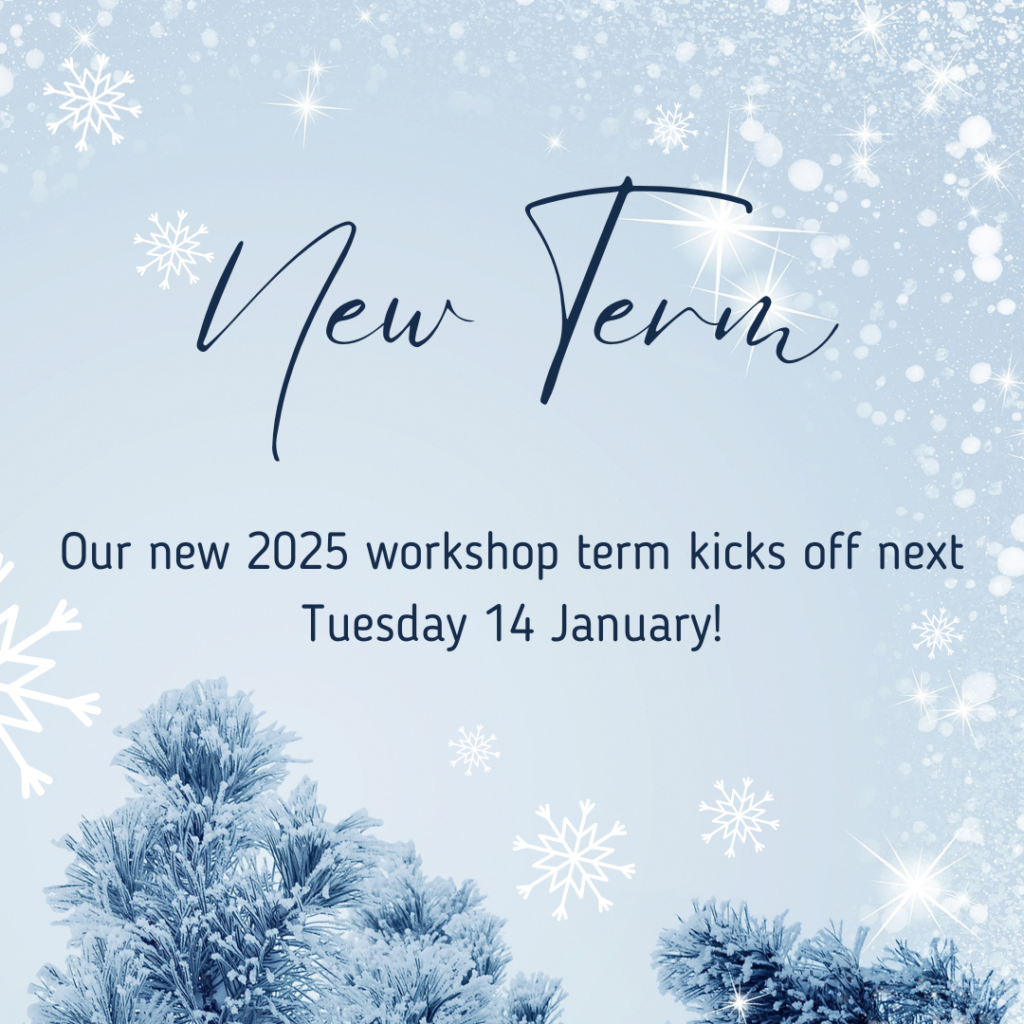 New Workshop Term – 14 January 2025