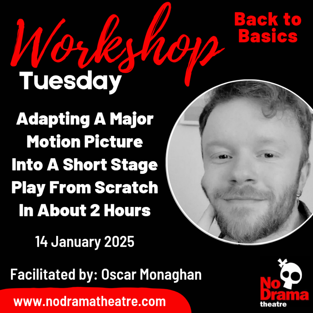 ‘Adapting A Major Motion Picture Into A Short Stage Play From Scratch In About 2 Hours’ Workshop – 14 January 2025