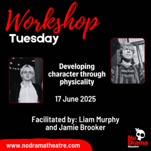 Read more about the article ‘Developing character through physicality’ Workshop – 17 June 2025