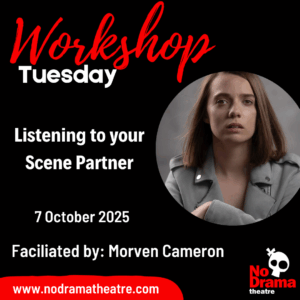 Read more about the article ‘Listening to your Scene Partner’ – Workshop 7 October 2025